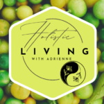 Holistic Living with Adrienne