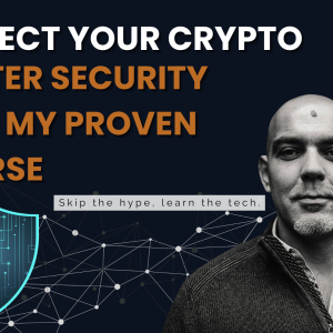 Crypto Security Mastery Course
